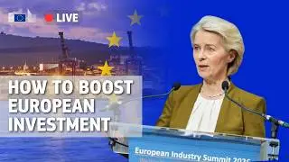 How to boost European Investment: President von der Leyen at the European Industry Summit