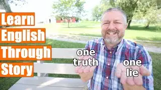 Learn English Through Story: One Truth, One Lie!