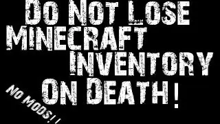 Keep Your Minecraft Inventory When You Die | No Mods! | HD Voice Tutorial