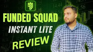 Funded Squad Instant Lite Model Review | No Profit Target || MdFx Prop Reviews