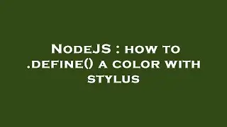 NodeJS : how to .define() a color with stylus