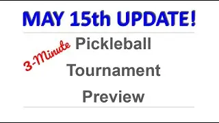 May 15 2025 Pickleball Tournament Preview