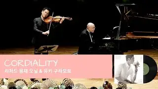 [리처드 용재 오닐 & 유키 구라모토] Cordiality (진심)
