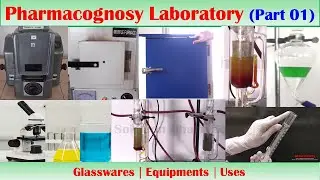 Pharmacognosy Lab Glasswares & Equipments (Part 01) | Complete Guide for B.Pharm & D.Pharm Students