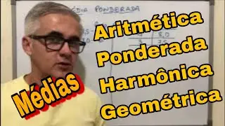 Médias: Aritmética, Ponderada, Harmônica e Geométrica. Aprenda a calcular.
