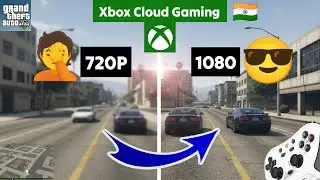 720P to 1080P in GTA 5 |🤔| Xbox Cloud Gaming Quality Settings || Better xCloud Quality Boost Setting