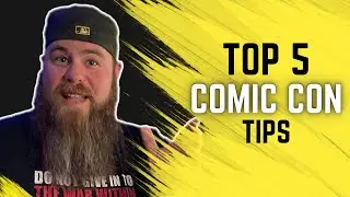 Going To A Comic Con?  5 Tips For Your Next Comic Book Convention