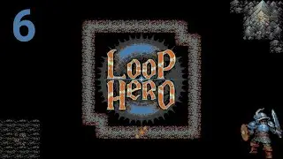 Fight or Flight - Loop Hero Let's Play [Part 6]