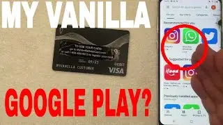 ✅  Can You Use My Vanilla Prepaid Debit Card On Google Play Store? 🔴