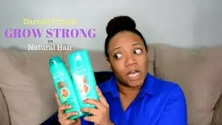 Garnier Grow Strong Review | Natural Hair