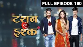 EP 190Ташан E ISHQ - Индийское телешоу хинди - Же ТВ