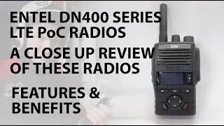 Обзор LTE PoC-радиостанции Entel серии DN400 | Практический обзор | LRS UK