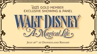 🎬 Walt Disney: A Magical Life &ndash; D23 Exclusive First Look Experience! ✨