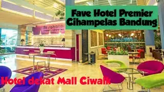 HOTEL DEKAT  CIWALK // REVIEW FAVE HOTEL PREMIER CIHAMPELAS BANDUNG
