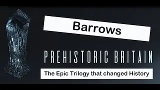 TSE DVD Chapter 8 - Long barrows & contemporary Round barrows (HD)