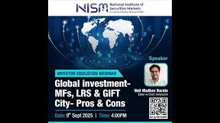 Webinar Recording: Global investment- MFs, LRS & GIFT City- Pros & Cons | 9th Sept, 2025