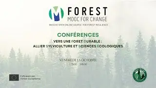 Conférences : Vers une forêt durable : allier sylviculture et sciences écologiques