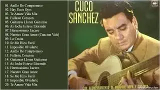 Cuco S&aacute;nchez Exitos Romanticos, Sus Mejores Baladas Romanticas