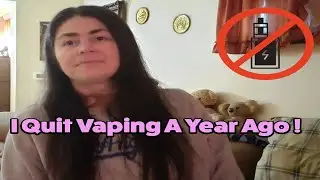 This Week Marks a Year Since i Quit Vaping