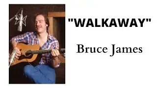 WALKAWAY - Bruce James