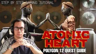 Polygon 12 Quest Guide | Atomic Heart Game Quest Tutorial