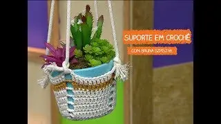 Suporte em Crochê com Bruna Szpisjak | Vitrine do Artesanato na TV - TV Gazeta