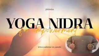 Yoga Nidra for Self Empowerment 