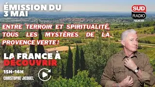 Entre terroir et spiritualit&eacute;, tous les myst&egrave;res de la Provence Verte !