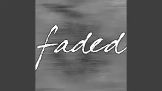 Faded - Sleep Mix