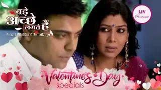 Ram और Priya ने किया एक दूसरे से अपने प्यार का इज़हार | Bade Achhe Lagte Hain  | Valentine Special