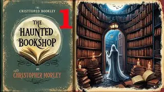 Learn English through story | The Haunted Bookshop by Christopher Morley Vol.1 | English short story