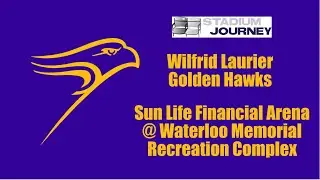 🏒 Stadium Journey - Wilfrid Laurier Golden Hawks - Sun Life Financial Arena (2022)