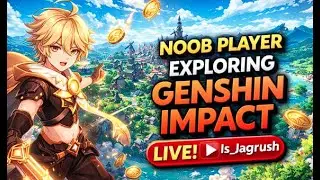 Learning Genshin Impact 🔴 LIVE | Noob Player | Is_Jagrush #2