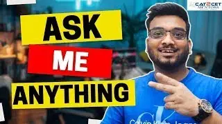 CAT 2025 | Ask me Anything