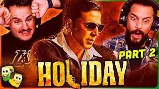Part 2 - HOLIDAY: A SOLDIER IS NEVER OFF DUTY Movie reaction! | Akshay Kumar | Sonakshi Sinha