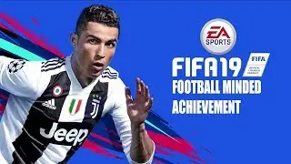 Fifa 19 - Football Minded - Achievement/trophy Guide