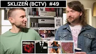 SKLIZEŇ (BCTV) #49 – KRUCIPÜSK – WOHNOUT – KURTIZÁNY – THE PLASTIC PEOPLE OF THE UNIVERSE – 6/2024