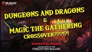 Magic the Gathering & Dungeons & Dragons Crossover Reveal!