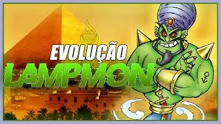 Linha Evolutiva Lampmon, A Lenda do G&ecirc;nio Primordial | Cr&ocirc;nica #15