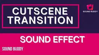 Cutscene Transition Sounds |Cutscene Transition Sound fx |Cutscene Transition Sound effects