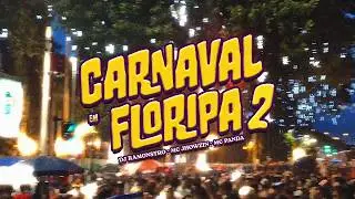 CARNAVAL EM FLORIPA 2 - DJ Ramonstro, MC Jhowzin, MC PANDA