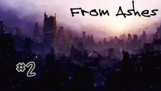 From Ashes #2 - Fight or Flight