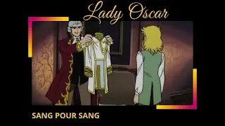 Lady Oscar : Sang pour sang