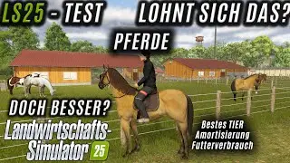 LS25 - Test Pferde - Mehr als ein Hobby!?!