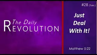 TDR #28 | Just Deal With It  (Matt. 5:22