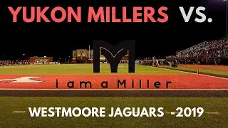 Yukon Millers vs Westmoore Jaguars 2019