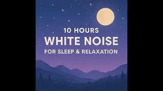 10 Hours of White Noise Deep Sleep, Relaxation & Focus | Soothing Static Sound for Insomnia Relief