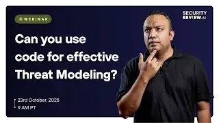 Webinar: Can You Use Code For Effective Threat Modeling?
