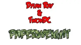 PaperWeight- Dylan Ray and TwonDC (Prod. E. Haynes)