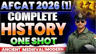 AFCAT 2026 (1) | Complete History One Shot | Ancient to Modern India | Full Syllabus Revision